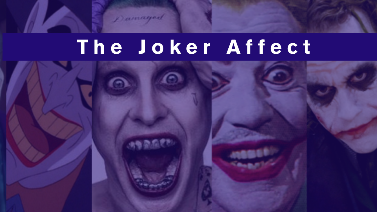 THE JOKER AFFECT