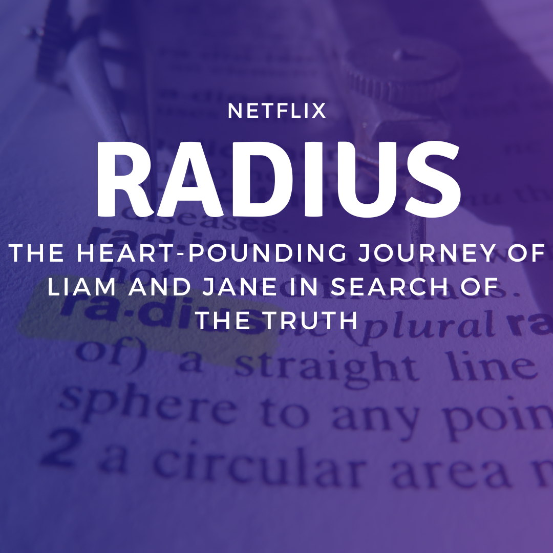 Re-Watch and Review: ‘Radius’ – The Heart-Pounding Journey of Liam and Jane in Search of the Truth